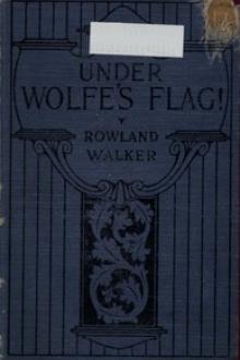 Under Wolfe's Flag by Rowland Walker