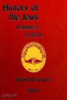 History of the Jews, Vol. 3 by Heinrich Graetz