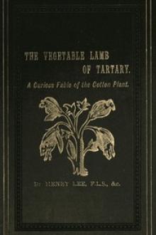 The Vegetable Lamb of Tartary: A Curious Fable of the Cotton Plant. by Henry Lee