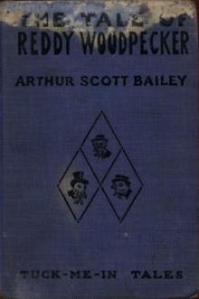 The Tale of Reddy Woodpecker by Arthur Scott Bailey