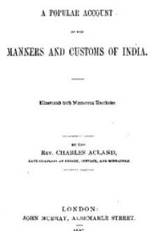 A Popular Account of the Manners and Customs of India by Charles Acland