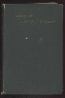 Memoirs of General William T by William Tecumseh Sherman