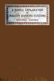 A Simple Explanation of Modern Banking Customs by Humphrey Robinson