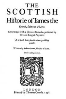 The Scottish History of James the Fourth by Robert Greene