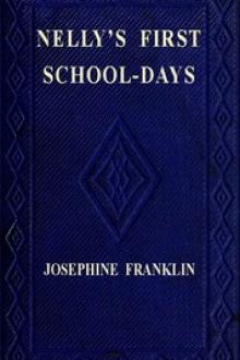 Nelly's First Schooldays by Josephine Franklin