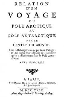 Relation d'un voyage du Pole Arctique au Pole Antarctique par le centre du monde by Anonymous