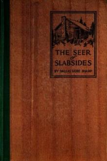 The Seer of Slabsides by Dallas Lore Sharp