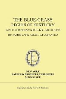 The Blue-Grass Region of Kentucky by James Lane Allen