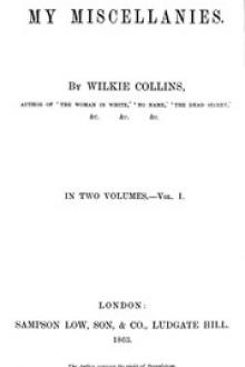 My Miscellanies, Vol. 1 by Wilkie Collins