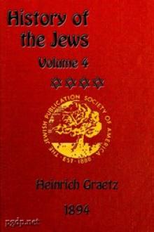 History of the Jews, Vol. 4 by Heinrich Graetz