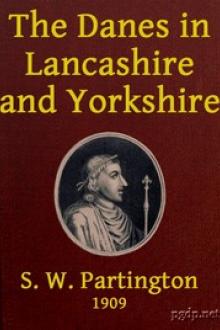 The Danes in Lancashire and Yorkshire by S. W. Partington