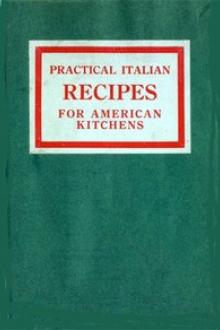 Practical Italian Recipes for American Kitchens by Julia Lovejoy Cuniberti