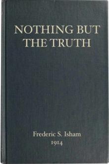 Nothing But the Truth by Frederic Stewart Isham