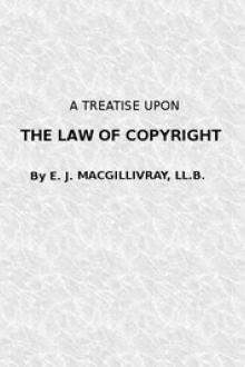A Treatise Upon the Law of Copyright in the United Kingdom and the Dominions of the Crown, by Evan James MacGillivray