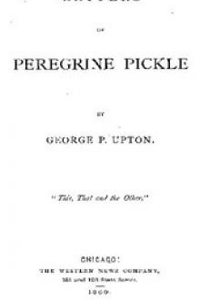 Letters of Peregrine Pickle by George P. Upton