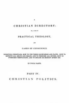 A Christian Directory, Part 4 by Richard Baxter