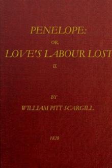Penelope: or, Love's Labour Lost, Vol. 2 by William Pitt Scargill
