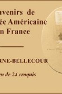 Souvenirs de l'armée américaine en France by Jean Berne-Bellecour