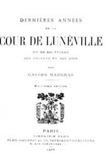 Dernières Années de la Cour de Lunéville by Gaston Maugras