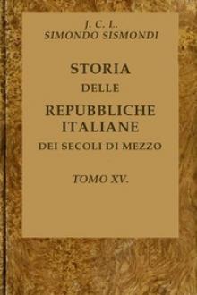 Storia delle repubbliche italiane dei secoli di mezzo, v. 15 by Jean-Charles-Léonard Simonde Sismondi