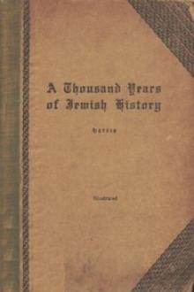A Thousand Years of Jewish History by Maurice Henry Harris