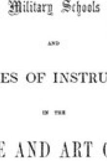 Military schools and courses of instruction in the science and art of war, by Unknown