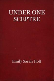 Under One Sceptre, or Mortimer's Mission by Emily Sarah Holt
