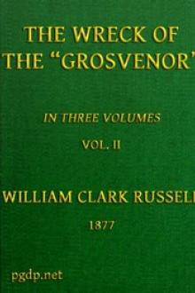The Wreck of the Grosvenor, Volume 2 of 3 by W. Clark Russell