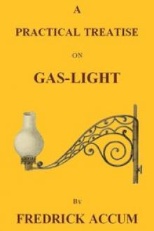 A Practical Treatise on Gas-light by Fredrick Accum