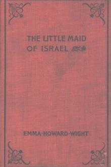 The Little Maid of Israel by Emma Howard Wight
