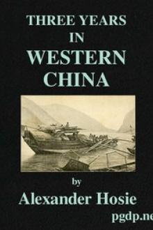 Three Years in Western China by Sir Hosie Alexander