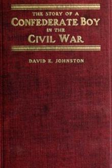 The Story of a Confederate Boy in the Civil War by David Emmons Johnston