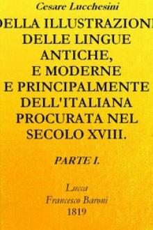 Della illustrazione delle lingue antiche e moderne e principalmente dell'italiana by Cesare Lucchesini
