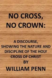 No Cross, No Crown by William Penn