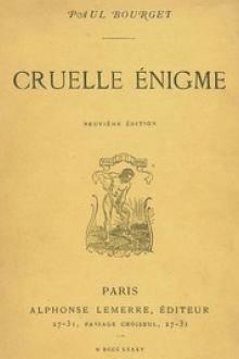 Cruelle Énigme by Paul Bourget