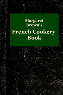 Margaret Brown's French Cookery Book by Margaret Brown