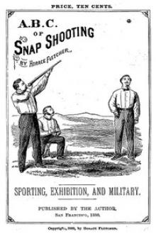 A.B.C. of Snap Shooting by Horace Fletcher