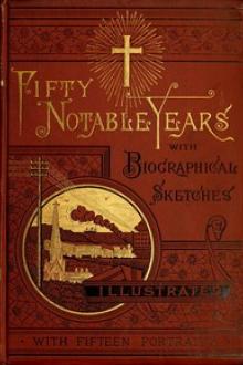 Fifty Notable Years by J. G. Adams