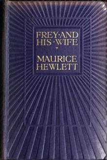 Frey and His Wife by Maurice Hewlett