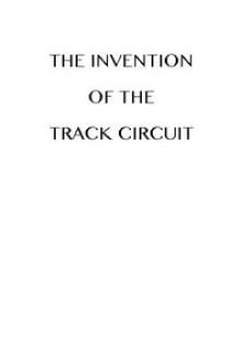 The Invention of the Track Circuit by American Railway Association
