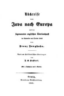 Rückreise von Java nach Europa mit der sogenannten englischen Überlandpost im September und October 1848 by Franz Wilhelm Junghuhn