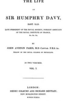 The Life of Sir Humphrey Davy, Bart. LL.D., Volume 1 by John Ayrton Paris
