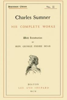 Charles Sumner: his complete works, volume 02 by Charles Sumner