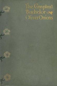 The Compleat Bachelor by Oliver Onions