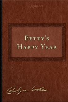 Betty's Happy Year by Carolyn Wells