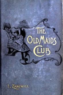 The Old Maids' Club by Israel Zangwill