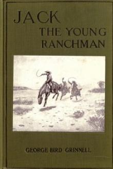Jack, the Young Ranchman by George Bird Grinnell