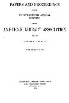 Papers and Proceedings of the Thirty-Fourth Annual Meeting of the American Library Association by Unknown