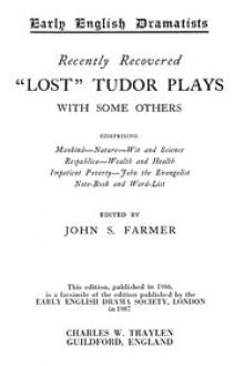 Recently Recovered "Lost" Tudor Plays with some others by Unknown