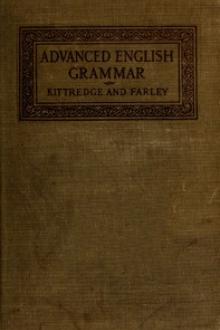 An Advanced English Grammar with Exercises by George Lyman Kittredge, Frank Edgar Farley